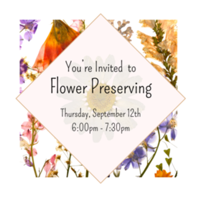 Flower Preserving Workshop